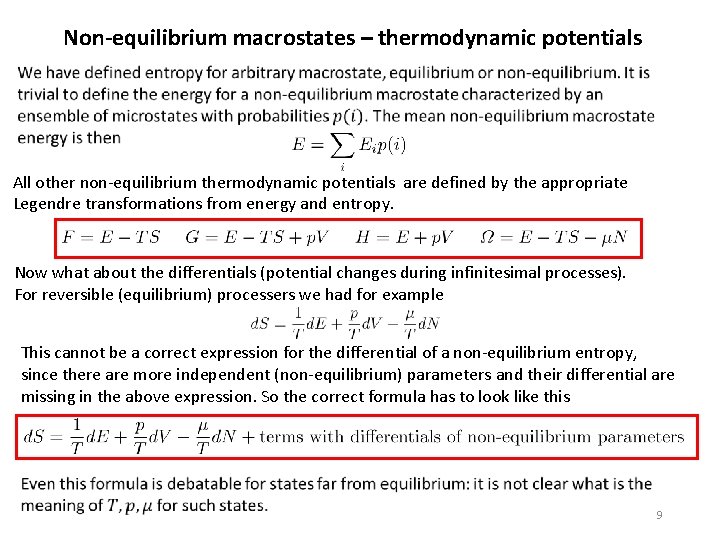 Non-equilibrium macrostates – thermodynamic potentials All other non-equilibrium thermodynamic potentials are defined by the