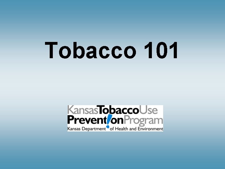 Tobacco 101 