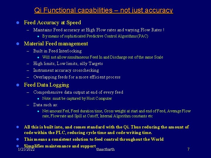 Qi Functional capabilities – not just accuracy l Feed Accuracy at Speed – Maintains