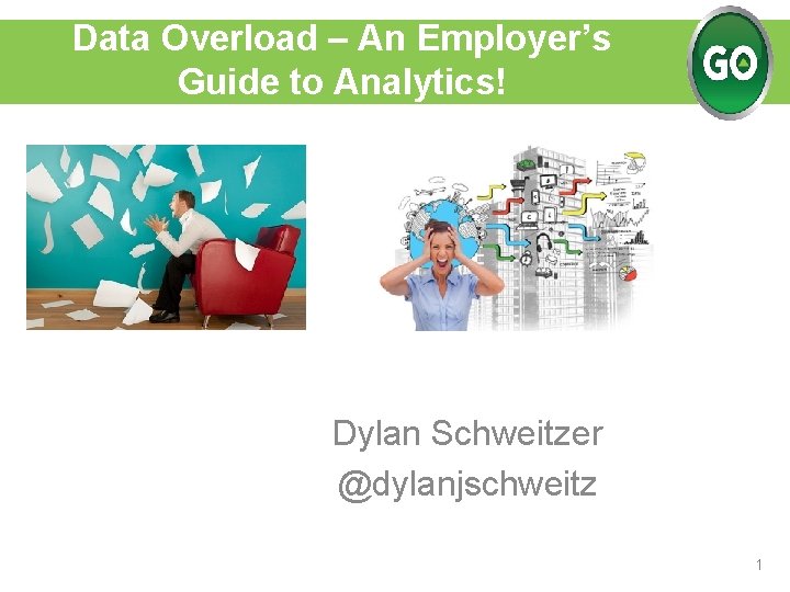 Data Overload An Employers Guide to Analytics Dylan