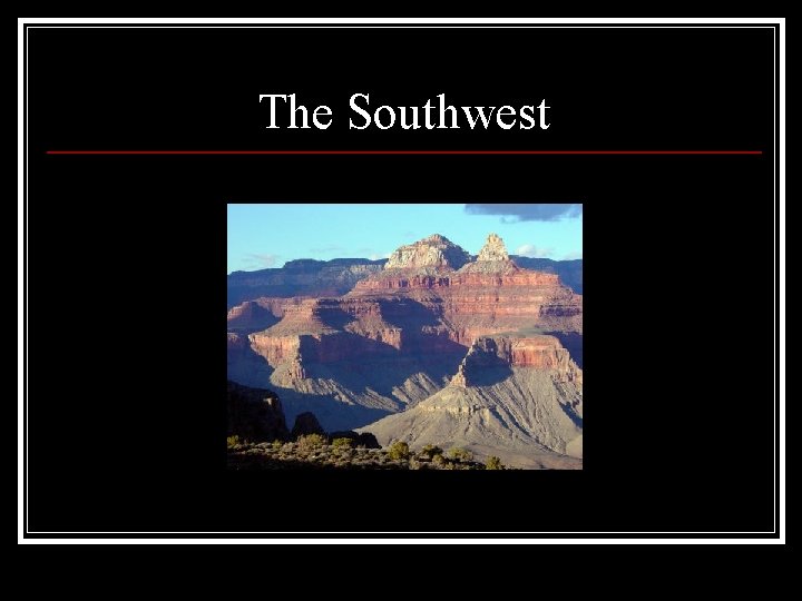 The Southwest 