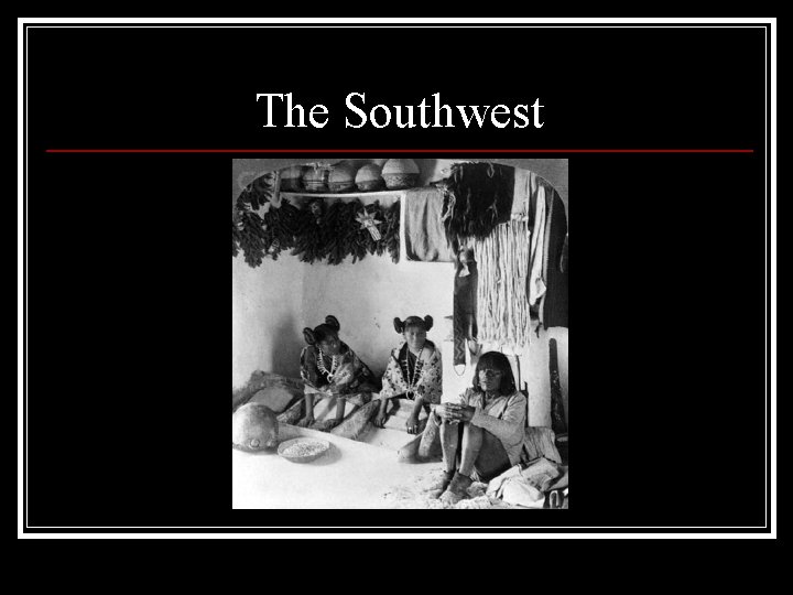 The Southwest 