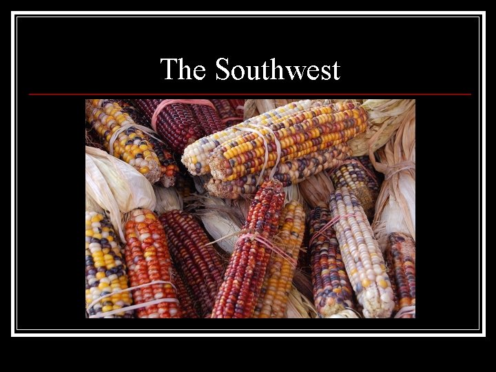 The Southwest 