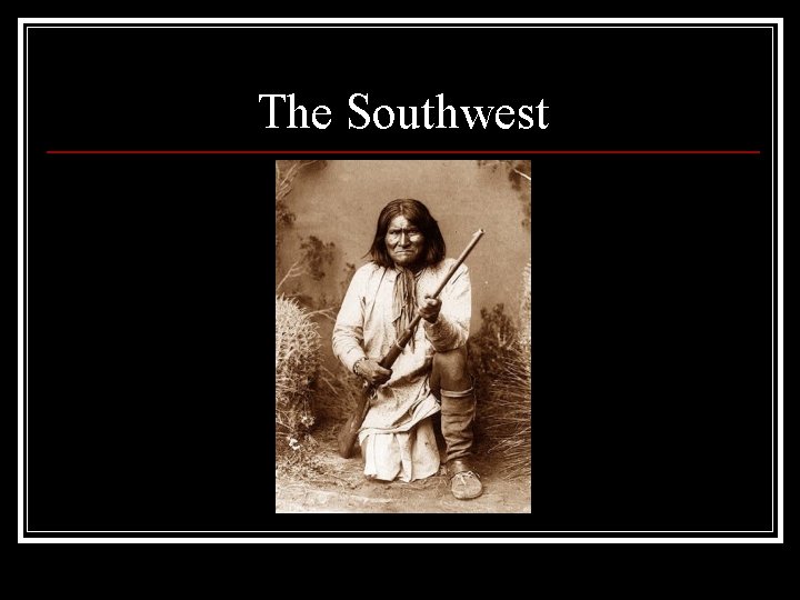 The Southwest 