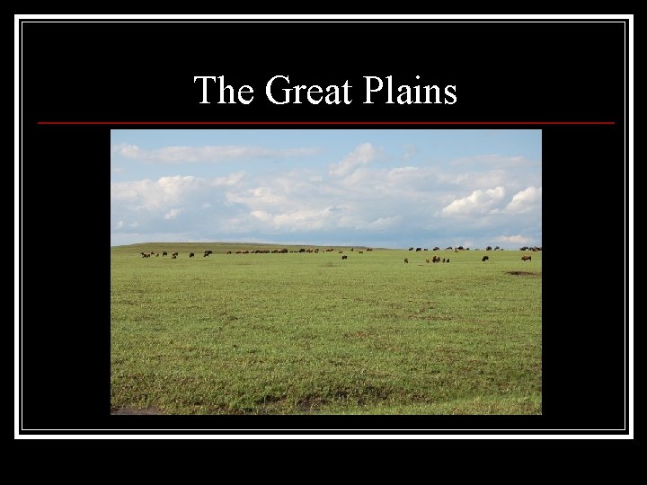 The Great Plains 