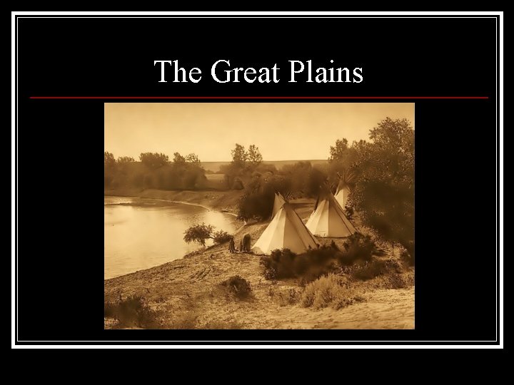 The Great Plains 