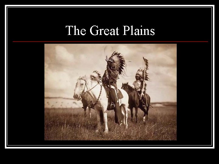 The Great Plains 