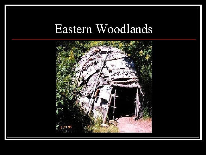 Eastern Woodlands 