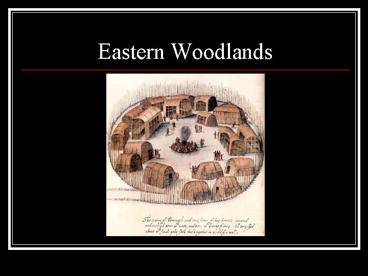 Eastern Woodlands 