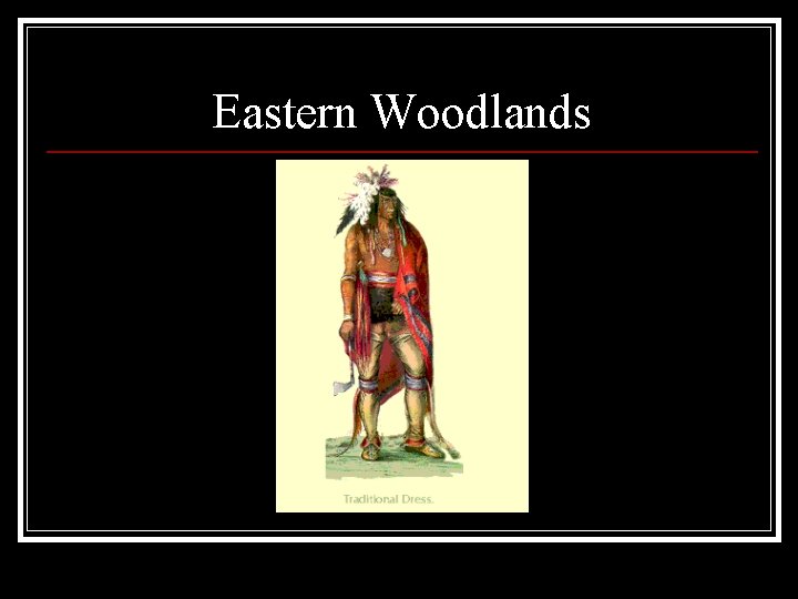 Eastern Woodlands 
