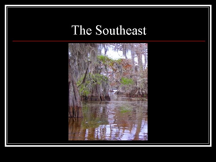 The Southeast 