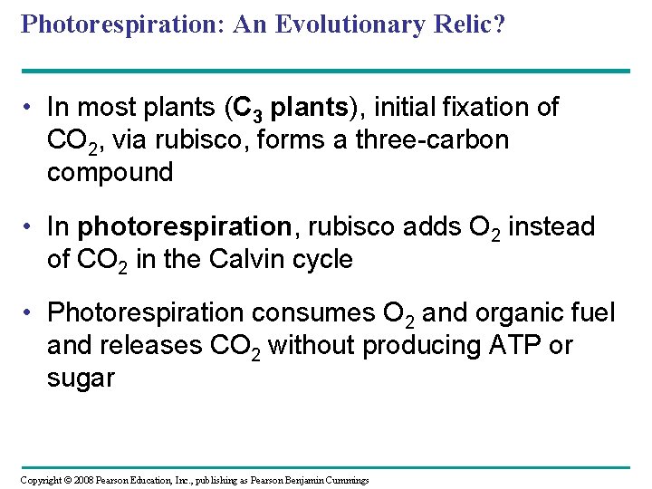 Photorespiration: An Evolutionary Relic? • In most plants (C 3 plants), initial fixation of Photorespiration: An Evolutionary Relic? • In most plants (C 3 plants), initial fixation of