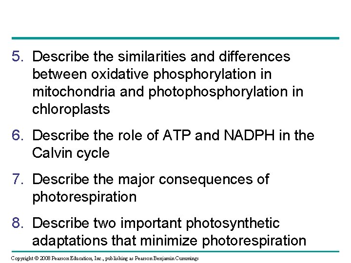5. Describe the similarities and differences between oxidative phosphorylation in mitochondria and photophosphorylation in 5. Describe the similarities and differences between oxidative phosphorylation in mitochondria and photophosphorylation in
