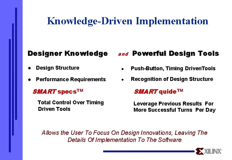 Knowledge-Driven Implementation Designer Knowledge and Powerful Design Tools l Design Structure l Push-Button, Timing