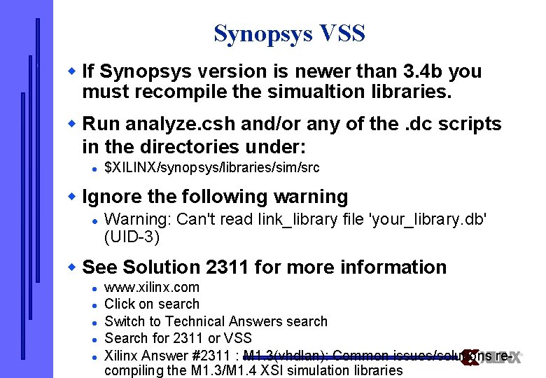 Synopsys VSS w If Synopsys version is newer than 3. 4 b you must
