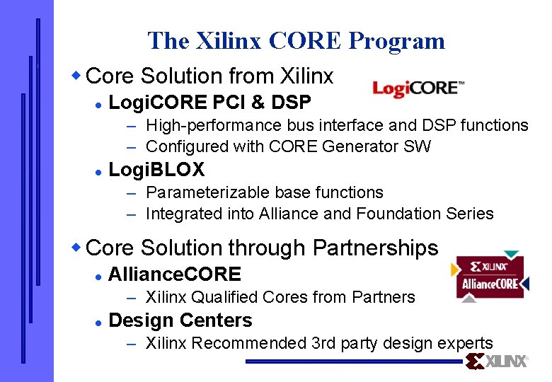 The Xilinx CORE Program w Core Solution from Xilinx l Logi. CORE PCI &