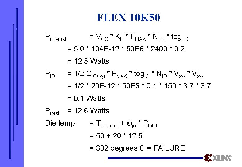 FLEX 10 K 50 Pinternal = VCC * KP * FMAX * NLC *