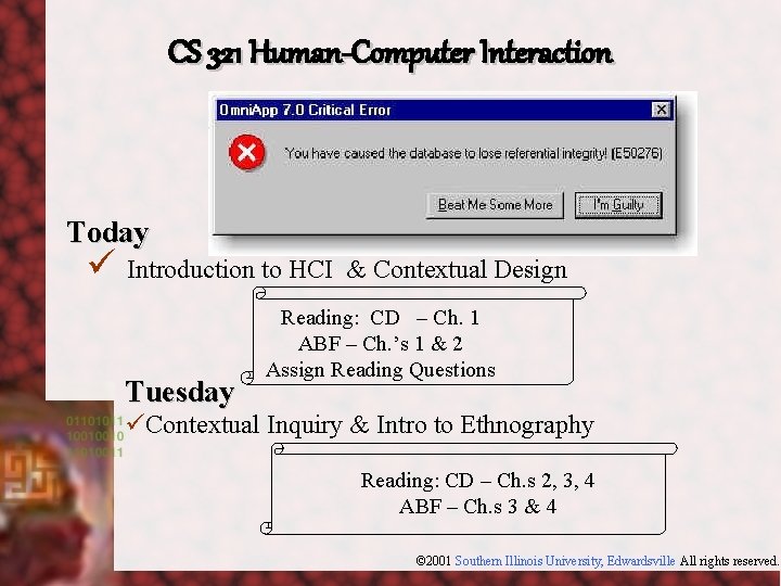 CS 321 Human-Computer Interaction Today ü Introduction to HCI Tuesday & Contextual Design Reading: