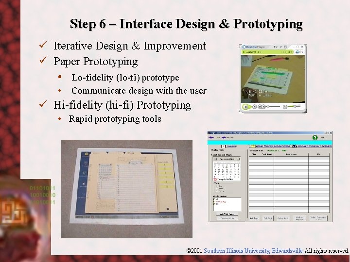 Step 6 – Interface Design & Prototyping ü Iterative Design & Improvement ü Paper