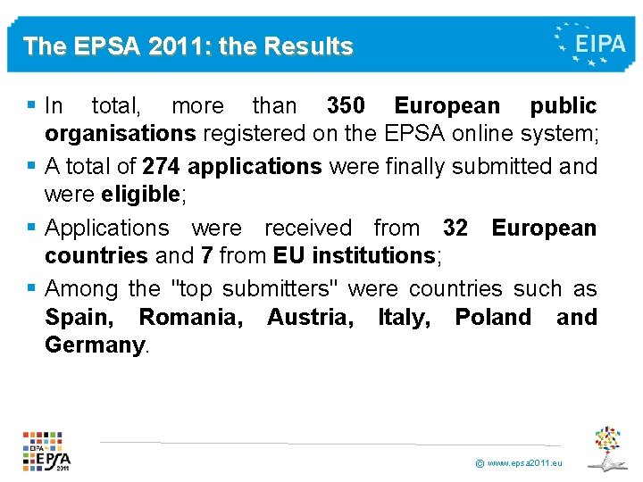 The EPSA 2011: the Results § In total, more than 350 European public organisations