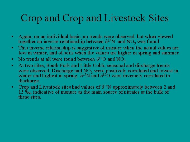Crop and Livestock Sites • Again, on an individual basis, no trends were observed,