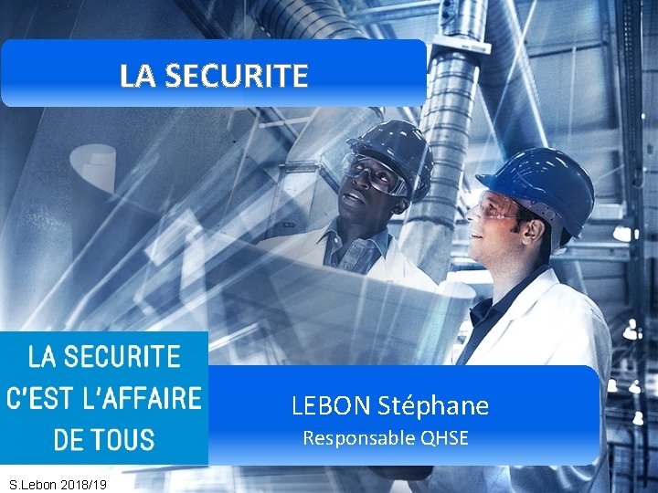 LEBON Stéphane Responsable QHSE S. Lebon 2018/19 