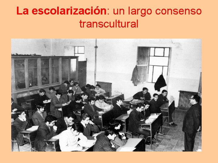 La escolarización: un largo consenso transcultural 
