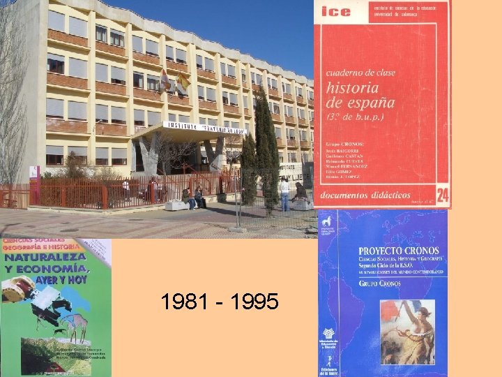 1981 - 1995 