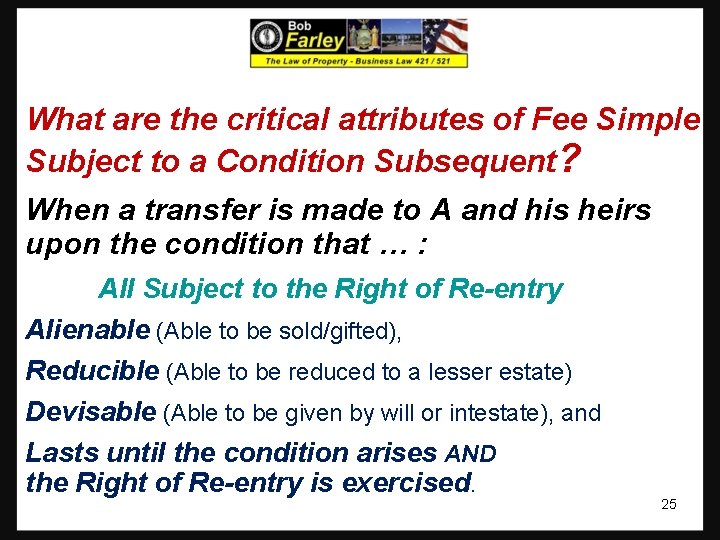 What are the critical attributes of Fee Simple Subject to a Condition Subsequent? When