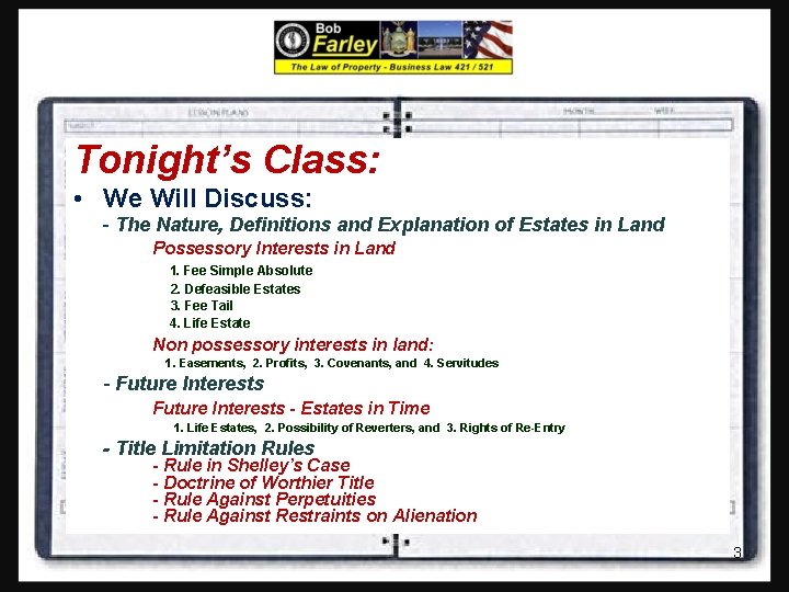 Tonight’s Class: • We Will Discuss: - The Nature, Definitions and Explanation of Estates