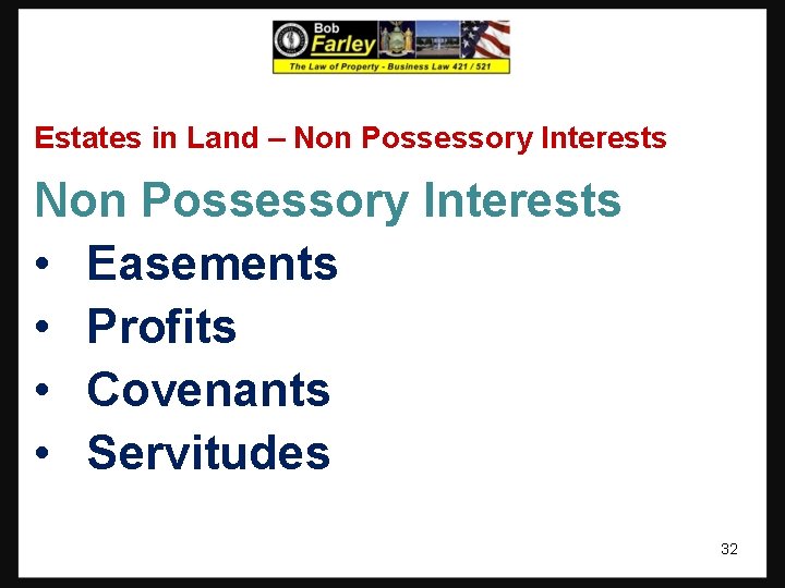 Estates in Land – Non Possessory Interests • Easements • Profits • Covenants •