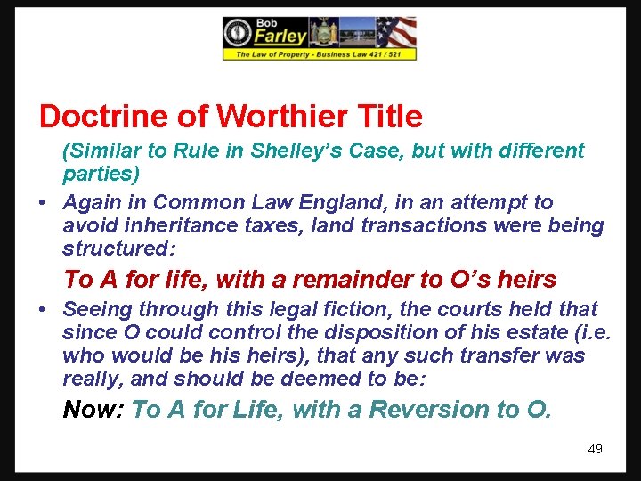 Doctrine of Worthier Title (Similar to Rule in Shelley’s Case, but with different parties)