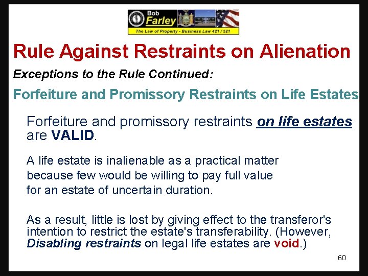 Rule Against Restraints on Alienation Exceptions to the Rule Continued: Forfeiture and Promissory Restraints