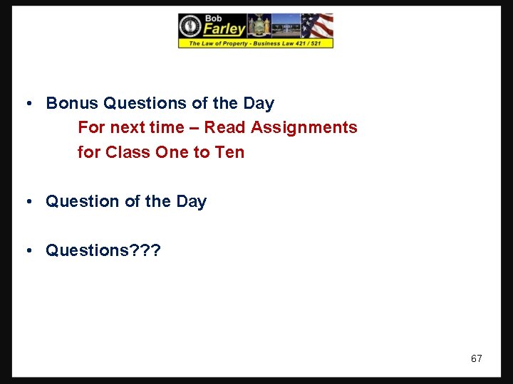  • Bonus Questions of the Day For next time – Read Assignments for