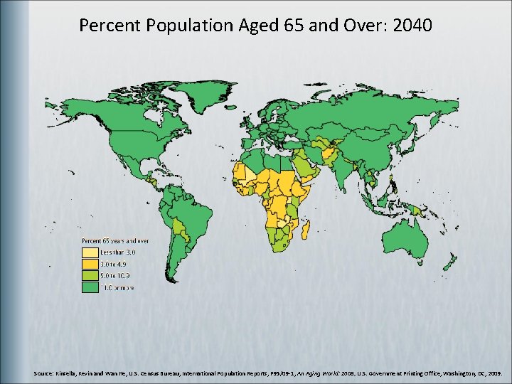 Percent Population Aged 65 and Over: 2040 Source: Kinsella, Kevin and Wan He, U.