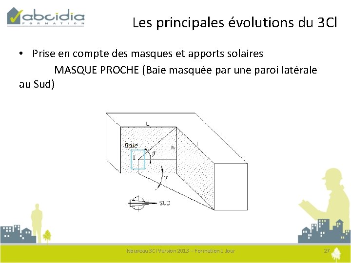 Les principales évolutions du 3 Cl • Prise en compte des masques et apports