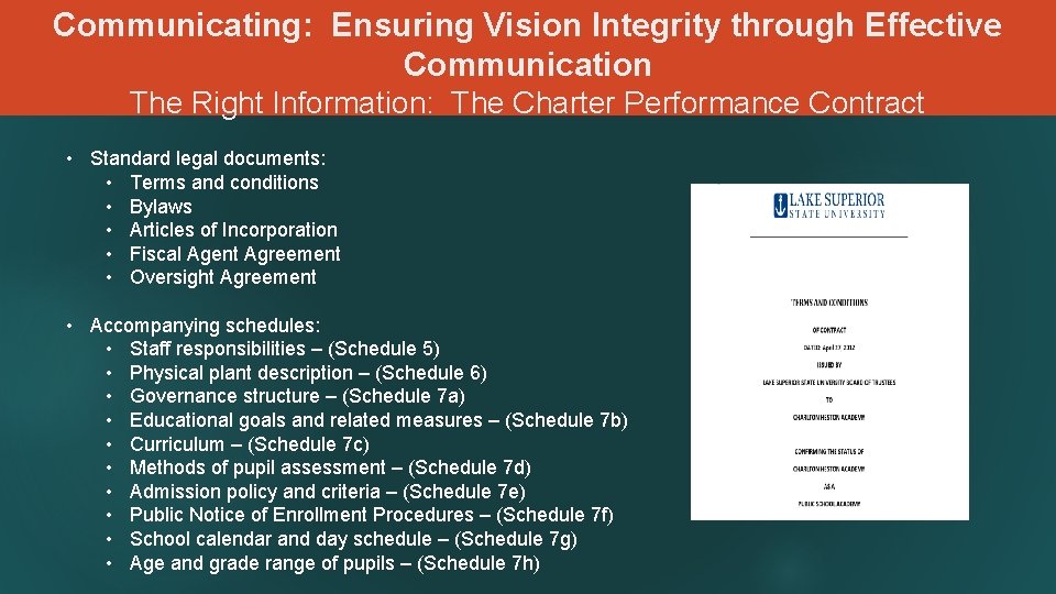 Communicating: Ensuring Vision Integrity through Effective Communication The Right Information: The Charter Performance Contract