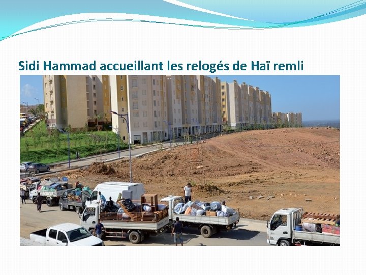 Sidi Hammad accueillant les relogés de Haï remli 