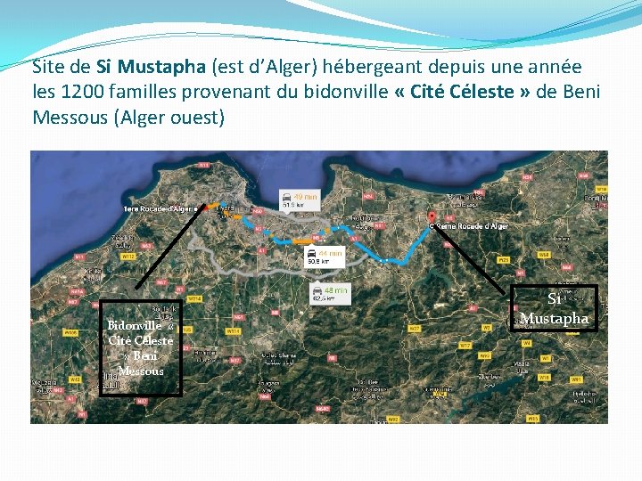 Site de Si Mustapha (est d’Alger) hébergeant depuis une année les 1200 familles provenant