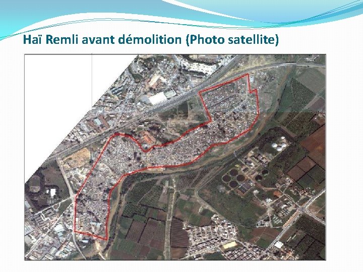 Haï Remli avant démolition (Photo satellite) 