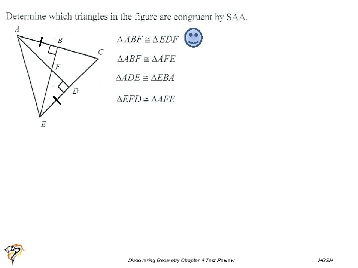 Discovering Geometry Chapter 4 Test Review HGSH Discovering Geometry Chapter 4 Test Review HGSH