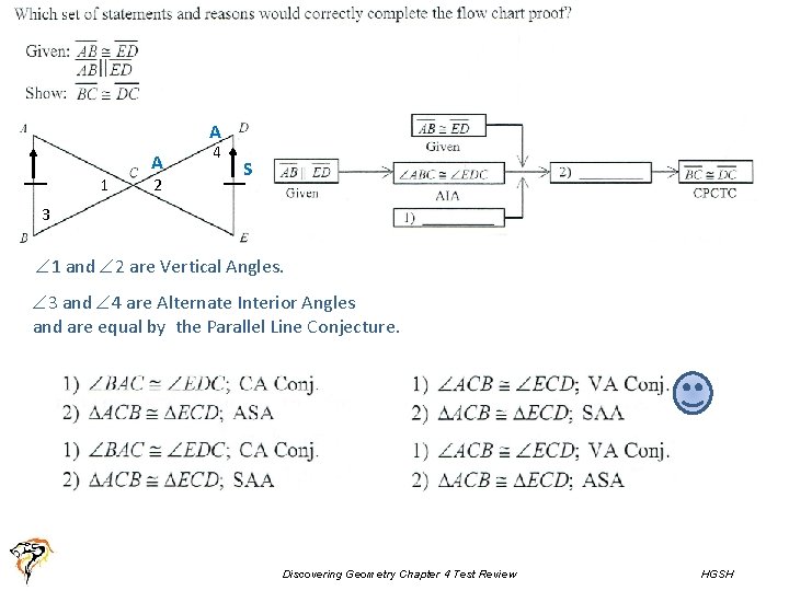A A 1 2 4 S 3 1 and 2 are Vertical Angles. 3 A A 1 2 4 S 3 1 and 2 are Vertical Angles. 3