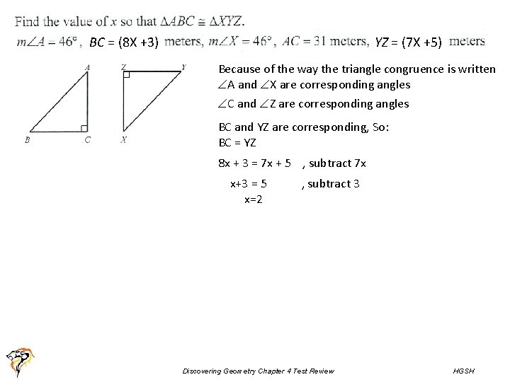 BC = (8 X +3) YZ = (7 X +5) Because of the way BC = (8 X +3) YZ = (7 X +5) Because of the way