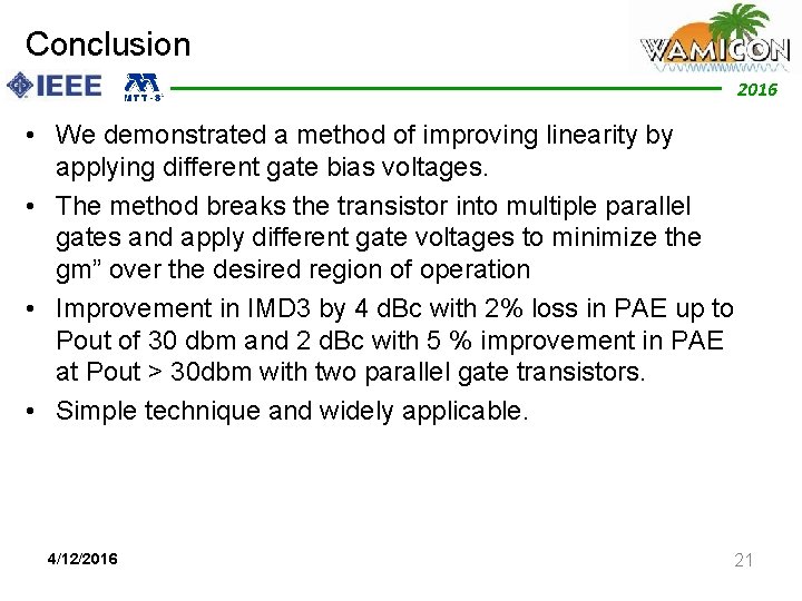 Conclusion 2012 2016 • We demonstrated a method of improving linearity by applying different