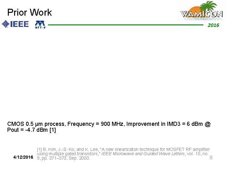 Prior Work 2012 2016 CMOS 0. 5 μm process, Frequency = 900 MHz, Improvement