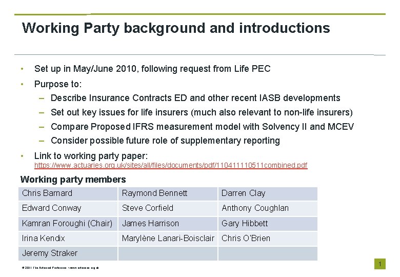 Working Party background and introductions • Set up in May/June 2010, following request from