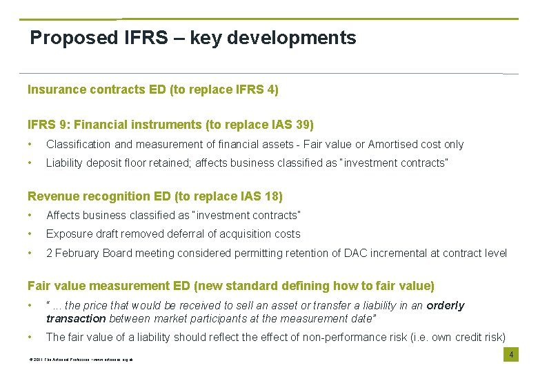 Proposed IFRS – key developments Insurance contracts ED (to replace IFRS 4) IFRS 9: