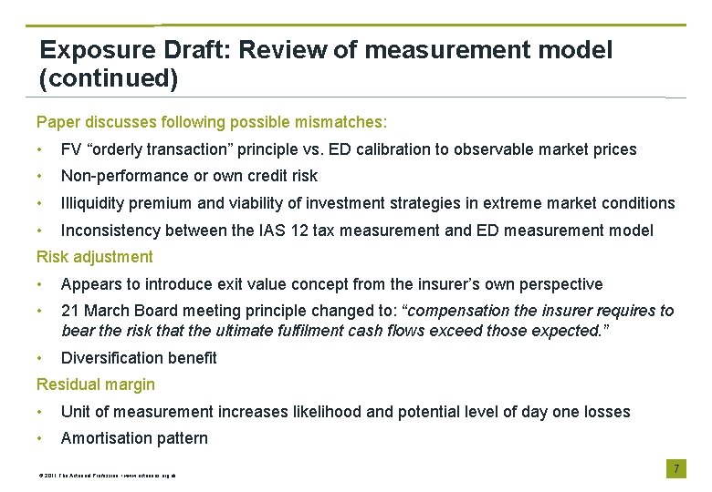 Exposure Draft: Review of measurement model (continued) Paper discusses following possible mismatches: • FV