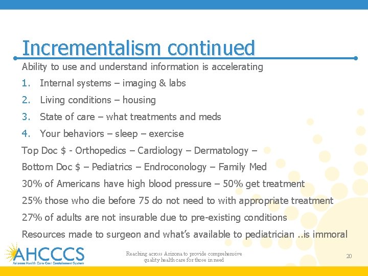 Incrementalism continued Ability to use and understand information is accelerating 1. Internal systems –