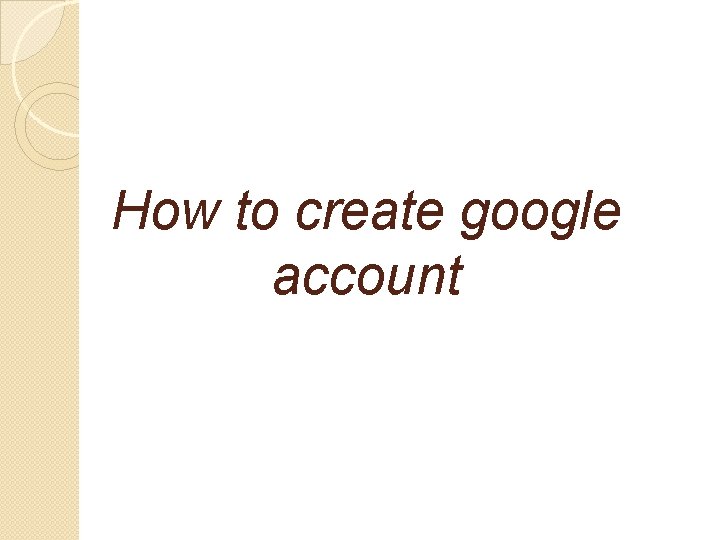 How to create google account 